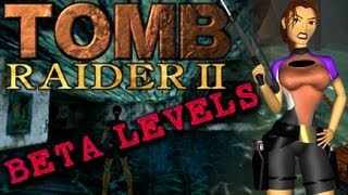 Tomb Raider 2 BETA levels [upl. by Garnet]