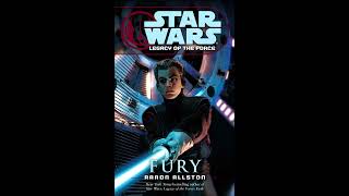 STAR WARS Legacy of the Force Fury  Part 1 of 2  Full Unabridged Audiobook LOTF BOOK 7 [upl. by Adlay]