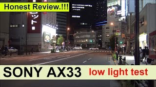 HandyCam SONY AX33  low light test honest review [upl. by Nikolaus]