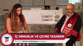 İç Mimarlık ve Çevre Tasarımı Bölümü Prof Dr Kerim Çetinkaya [upl. by Mann]