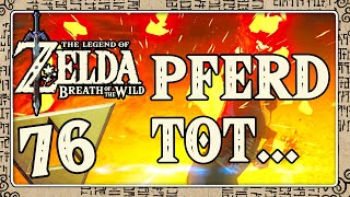 THE LEGEND OF ZELDA BREATH OF THE WILD Part 76 Der Tod eines geliebten Pferdes [upl. by Ianthe]