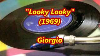 Giorgio  Looky Looky [upl. by Paley]