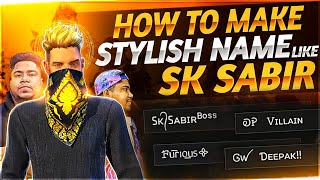 How To Make Stylish Name Like Sk Sabir Boss  Free Fire Stylish Name Design [upl. by Lsiel]