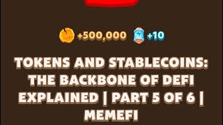 TOKENS AND STABLECOINS THE BACKBONE OF DEFI EXPLAINED  PART 5 OF 6  Memefi New Video Code MEMIFI [upl. by Dduj491]