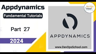 Fundamental Tutorials of AppDynamics  Part27  2024 [upl. by Notyap249]