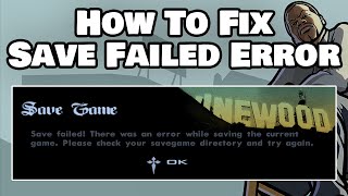 How To Fix GTA San Andreas Save Failed Error [upl. by Leumek156]