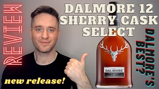 Dalmore 12 Sherry Cask Select REVIEW BETTER THAN the standard 12 [upl. by Greeley386]