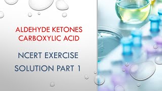 Aldehyde Ketones Carboxylic Acid Exercise QuestionsAnswer Part 1 Class 12 Chemistry [upl. by Moazami]