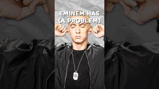 Eminem MIGHT Have a PROBLEM… [upl. by Merna518]