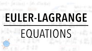 Derivation of EulerLagrange Equations  Classical Mechanics [upl. by Ginnifer]