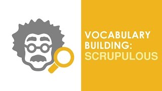 Vocabulary Building “SCRUPULOUS”  Meaning and Usage [upl. by Aiyot]