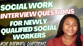 Social Work Interview Questions for Newly Qualified Social Workers  Children Social Work  ASYE [upl. by Byrom]