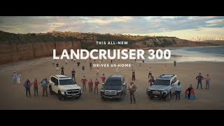 LANDCRUISER 300 Series  Drives us home TVC [upl. by Ummersen983]