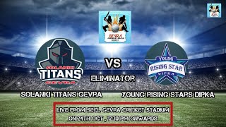 GPL Season 4  Eliminator SOLANKI TITANS GEVRA VS YOUNG RISING STARS DIPKA  Live on MB CRICKET [upl. by Cantone694]