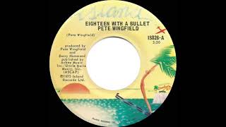 1975 HITS ARCHIVE Eighteen With A Bullet  Pete Wingfield stereo 45 [upl. by Eirotal]