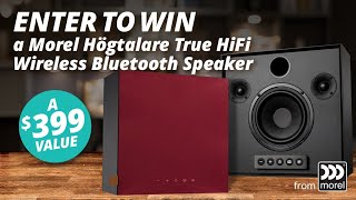 You Could Win This Morel Högtalare True HiFi Wireless Bluetooth Speaker [upl. by Azile633]