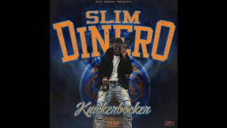 Slim Dinero  Knickerbocker Official Audio [upl. by Lilaj]