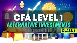 CFA LEVEL 1 I ALTERNATIVE INVESTMENTS CLASS 1 CFA cfaexam AlternateInvestments [upl. by Arlene406]