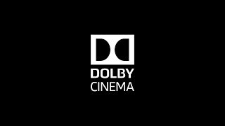 Dolby Cinema Experience [upl. by Namor149]