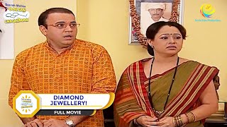 DIAMOND JEWELLERY I FULL MOVIE I Taarak Mehta Ka Ooltah Chashmah  तारक मेहता [upl. by Gem]