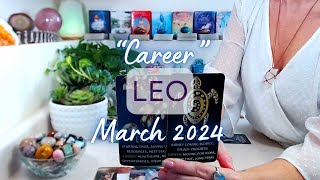 LEO quotCAREERquot March 2024 Your Hunches Pay Large Dividends  Listen Take The Risk ACT [upl. by Aset501]