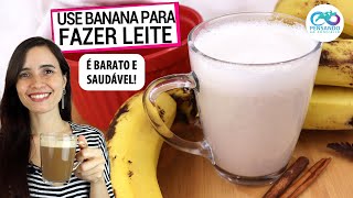 FAÇA LEITE VEGETAL BARATO COM APENAS UMA BANANA Fácil combina com café e chocolate [upl. by Aciemaj767]