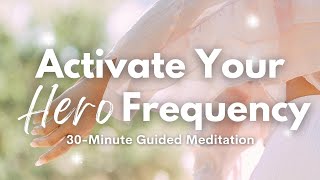 ⚡️ Activate Your HERO Frequency with These Three CORE Beliefs  Powerful Affirmation Meditation [upl. by Amle]