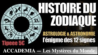 Le Zodiaque  Astrologie et Astronomie l’énigme des 12 signes [upl. by Undry]