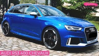 Essai de laudi RS3 2018 avec400 CHEVAUX  Le Vendeur Automobiles [upl. by Enorahs]