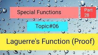 Laguerres Function Proof Special Functions Part 01 [upl. by Rizan507]