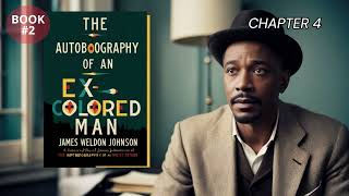 The Autobiography of an ExColored Man by quotJames Weldon Johnsonquot  SECOND BOOK  CHAPTER 4 TO 7 [upl. by Minsat]