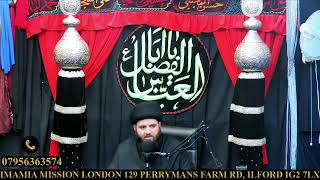 3rd MUHARRAM MAJLIS LIVE FROM IMAMIA MISSION LONDON UK LONDON UK [upl. by Arrakat673]