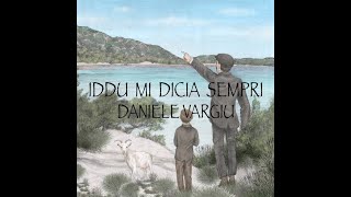 DANIELE VARGIU  IDDU MI DICIA SEMPRI CANZONE GALLURESE [upl. by Ahtnamys]