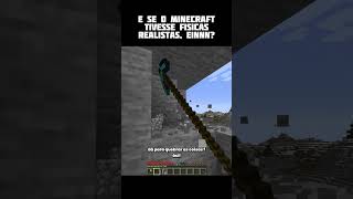 Minecraft com físicas realistas é curioso [upl. by Anihsit878]