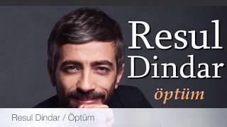 Resul Dindar  Öptüm Single [upl. by Chane420]