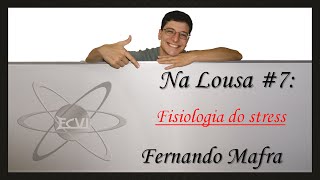 Na lousa 7 Fisiologia do stress [upl. by Sekofski]