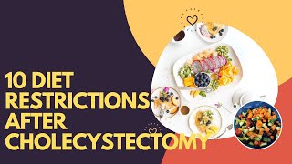 10 Diet Restrictions After Cholecystectomy [upl. by Colman]