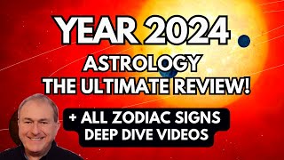 Year 2024 Astrology Forecast  ALL Zodiac Signs Deep Dive Videos The ULTIMATE Review [upl. by Yenobe]