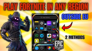 Play Fortnite Outside EU Region  2 Secret Methods  How to Install Epic Games Fortnite Anywhere [upl. by Naujd]