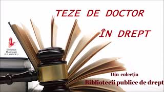 Teze de doctor în drept din colecția Bibliotecii publice de drept [upl. by Wirth690]