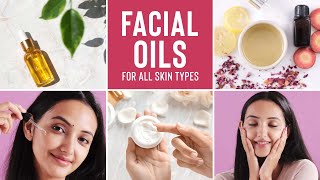 How To Use Facial Oils For Glowing Skin For All Skin Types  Oily Dry Normal amp Sensitive Skin [upl. by Ahtanaram]