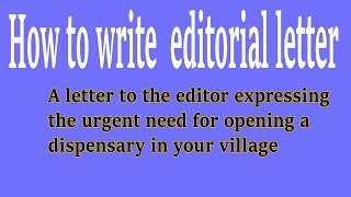 A letter to the editor expressing the urgent need for opening a dispensary A letter to editor [upl. by Shay]