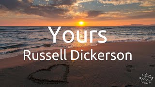 Russell Dickerson  Yours Lyrics [upl. by Devin635]