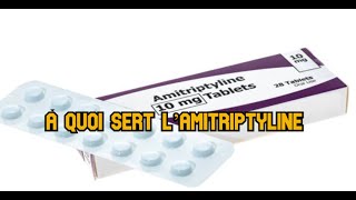 À quoi sert l’amitriptyline [upl. by Anilos]