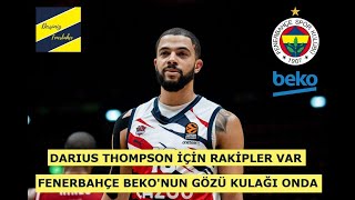 FENERBAHÇE BEKO DARIUS THOMPSON İÇİN BEKLEMEDE  TÜM GÜNCEL FENERBAHÇE KONULARI [upl. by Essilrahc]