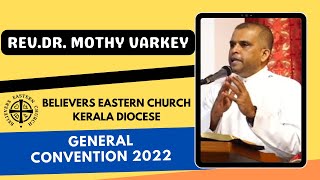 REVDRMOTHY VARKEY  BEC KERALA DIOCESE CONVENTION 2022DAY 1 FEB 10 [upl. by Gwenny]