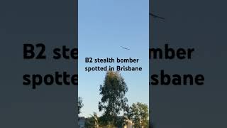 B2 stealth bomber spotted in Brisbane [upl. by Eninaj]