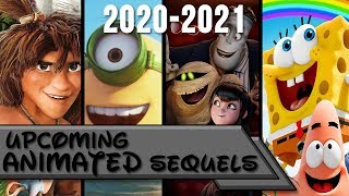 Upcoming Animated Sequels 20202021 [upl. by Rosner]