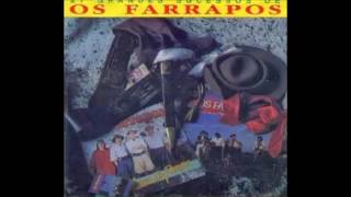 Os Farrapos  Carreta [upl. by Normac]