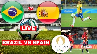 Brazil vs Spain Women 42 Live Olympic Game Semi Final Football Match Today Score Highlights Vivo [upl. by Bullivant]